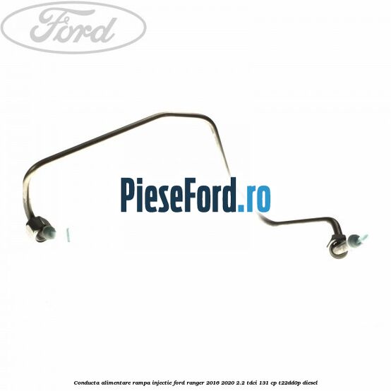 Conducta alimentare rampa injectie Ford Ranger 2016-2020 2.2 TDCi 131 cp T22DD0P diesel