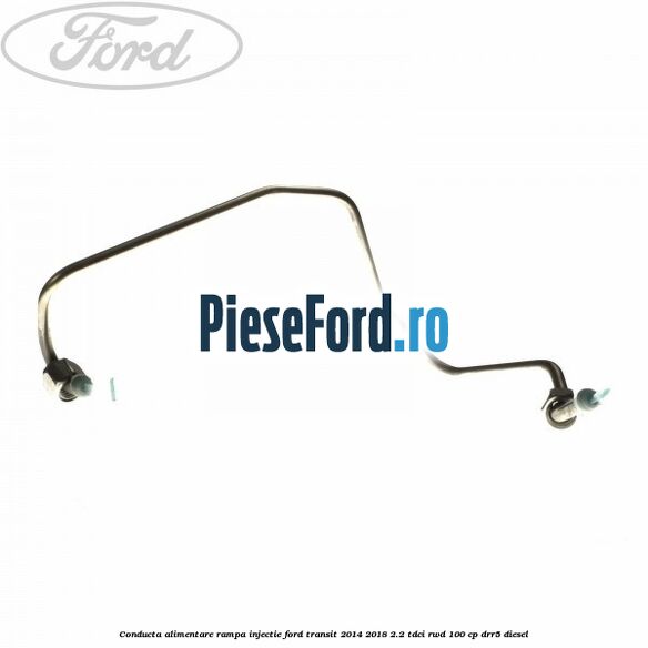 Conducta alimentare rampa injectie Ford Transit 2014-2018 2.2 TDCi RWD 100 cp Conducta alimentare rampa injectie Ford Transit 2014-2018 2.2 TDCi RWD 100 cp DRR5 diesel
