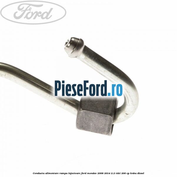 Conducta alimentare rampa injectoare Ford Mondeo 2008-2014 2.2 TDCi 200 cp Conducta alimentare rampa injectoare Ford Mondeo 2008-2014 2.2 TDCi 200 cp KNBA diesel