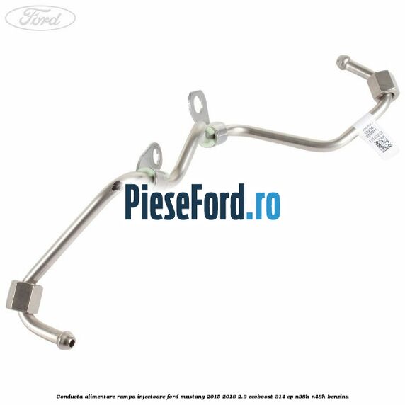 Conducta alimentare rampa injectoare Ford Mustang 2015-2018 2.3 EcoBoost 314 cp N38H, N48H benzina