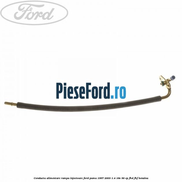 Conducta alimentare rampa injectoare Ford Puma 1997-2003 1.4 16V 90 cp FHD, FHF benzina