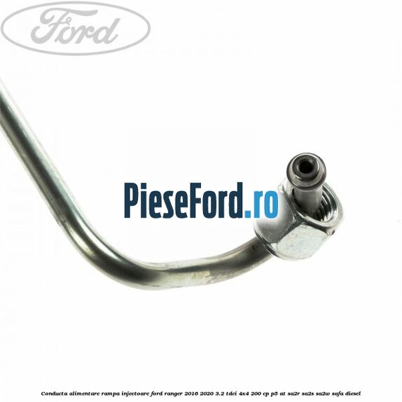 Conducta alimentare rampa injectoare Ford Ranger 2016-2020 3.2 TDCi 4x4 200 cp Conducta alimentare rampa injectoare Ford Ranger 2016-2020 3.2 TDCi 4x4 200 cp P5-AT, SA2R, SA2S, SA2W, SAFA diesel
