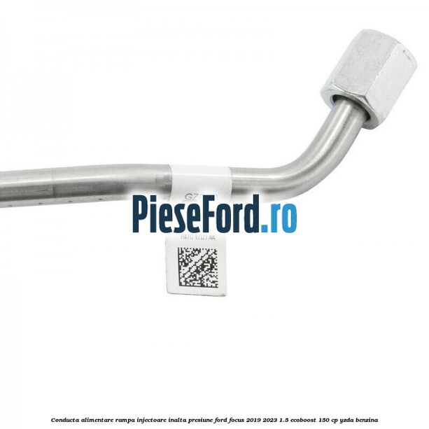 Conducta alimentare rampa injectoare inalta presiune Ford Focus 2019-2023 1.5 EcoBoost 150 cp YZDA benzina