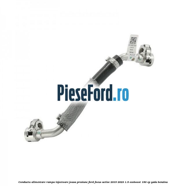 Conducta alimentare rampa injectoare joasa presiune Ford Focus Active 2019-2023 1.5 EcoBoost 150 cp YZDA benzina
