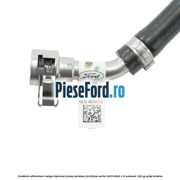 Conducta alimentare rampa injectoare joasa presiune Ford Focus Active 2019-2023 1.5 EcoBoost 182 cp Y1DA benzina