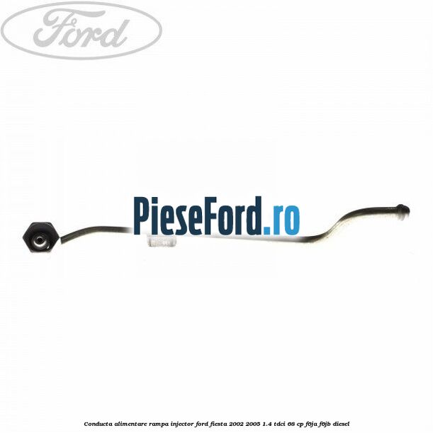 Conducta alimentare rampa injector Ford Fiesta 2002-2005 1.4 TDCi 68 cp F6JA, F6JB diesel
