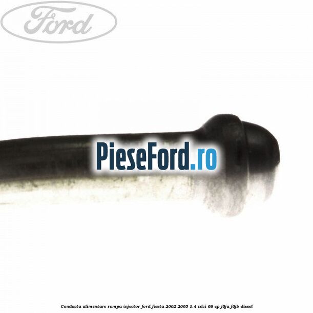 Conducta alimentare rampa injector Ford Fiesta 2002-2005 1.4 TDCi 68 cp F6JA, F6JB diesel