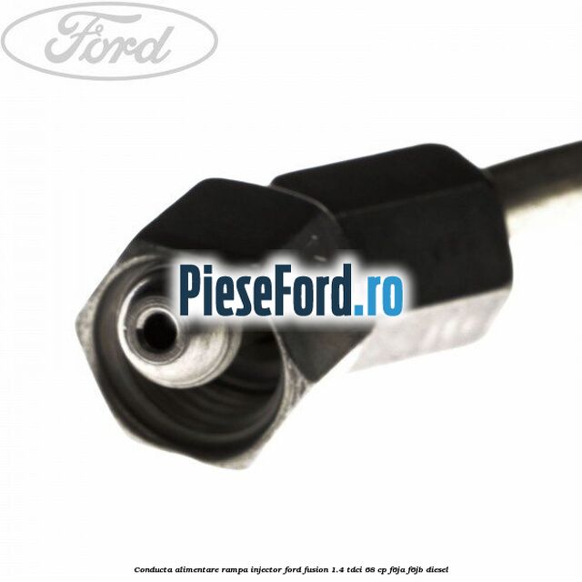 Conducta alimentare rampa injector Ford Fusion 1.4 TDCi 68 cp F6JA, F6JB diesel