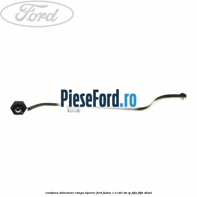 Conducta alimentare rampa injector Ford Fusion 1.4 TDCi 68 cp F6JA, F6JB diesel