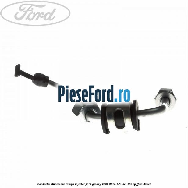 Conducta alimentare rampa injector Ford Galaxy 2007-2014 1.8 TDCi 100 cp FFWA diesel
