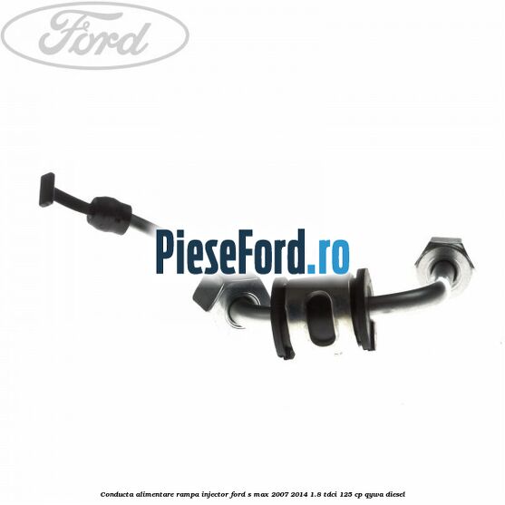 Conducta alimentare rampa injector Ford S-Max 2007-2014 1.8 TDCi 125 cp QYWA diesel