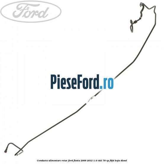 Conducta alimentare retur Ford Fiesta 2008-2012 1.4 TDCi 70 cp F6JD, KVJA diesel
