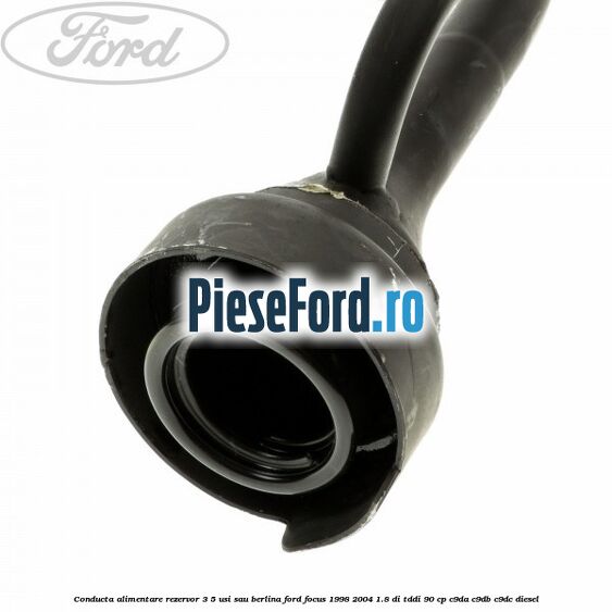 Conducta alimentare rezervor 3/5 usi sau berlina Ford Focus 1998-2004 1.8 DI/TDDi 90 cp Conducta alimentare rezervor 3/5 usi sau berlina Ford Focus 1998-2004 1.8 DI/TDDi 90 cp C9DA, C9DB, C9DC diesel