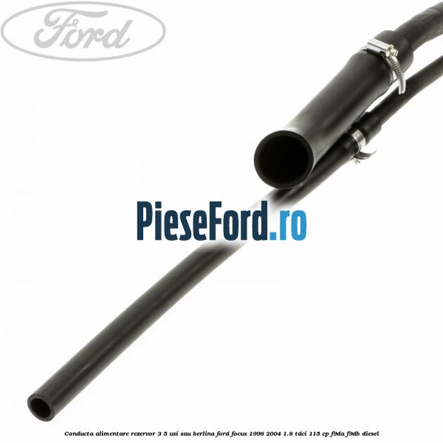 Conducta alimentare rezervor 3/5 usi sau berlina Ford Focus 1998-2004 1.8 TDCi 115 cp F9DA, F9DB diesel