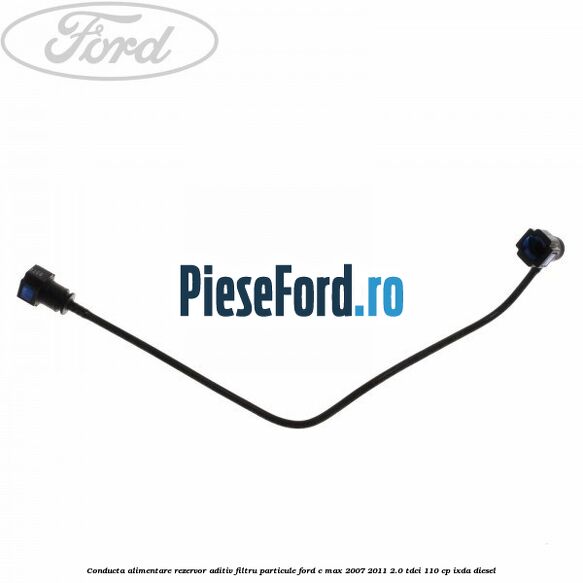 Conducta alimentare rezervor aditiv filtru particule Ford C-Max 2007-2011 2.0 TDCi 110 cp Conducta alimentare rezervor aditiv filtru particule Ford C-Max 2007-2011 2.0 TDCi 110 cp IXDA diesel