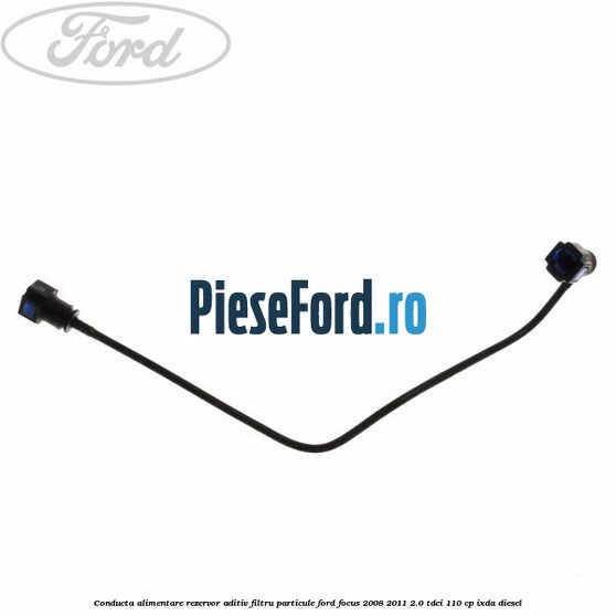Conducta alimentare rezervor aditiv filtru particule Ford Focus 2008-2011 2.0 TDCi 110 cp IXDA diesel