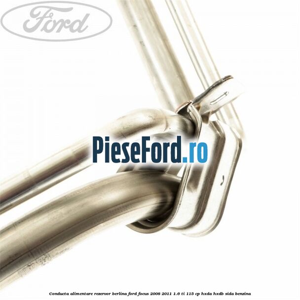 Conducta alimentare rezervor berlina Ford Focus 2008-2011 1.6 Ti 115 cp Conducta alimentare rezervor berlina Ford Focus 2008-2011 1.6 Ti 115 cp HXDA, HXDB, SIDA benzina
