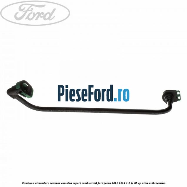 Conducta alimentare rezervor canistra vapori combustibil Ford Focus 2011-2014 1.6 Ti 85 cp XTDA, XTDB benzina