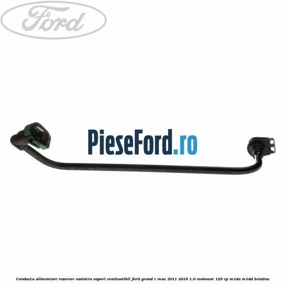 Conducta alimentare rezervor canistra vapori combustibil Ford Grand C-Max 2011-2015 1.0 EcoBoost 125 cp Conducta alimentare rezervor canistra vapori combustibil Ford Grand C-Max 2011-2015 1.0 EcoBoost 125 cp M1DA, M1DD benzina