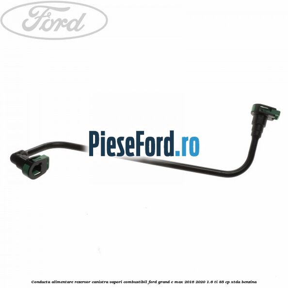 Conducta alimentare rezervor canistra vapori combustibil Ford Grand C-Max 2016-2020 1.6 Ti 85 cp XTDA benzina