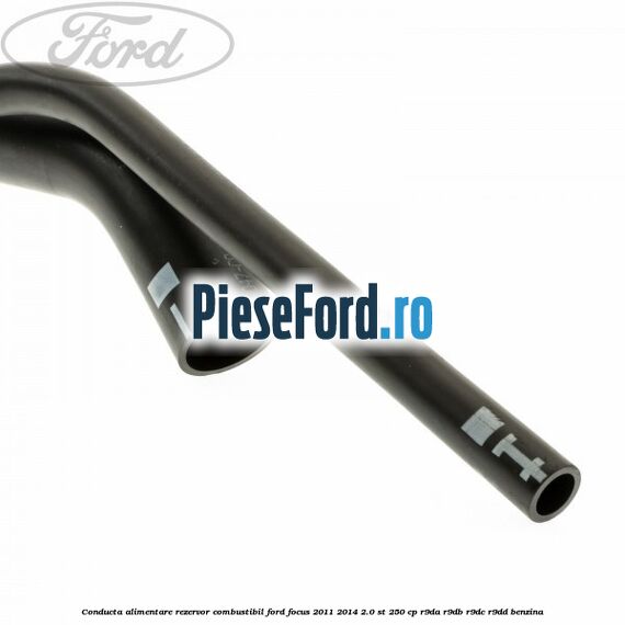 Conducta alimentare rezervor combustibil Ford Focus 2011-2014 2.0 ST 250 cp R9DA, R9DB, R9DC, R9DD benzina