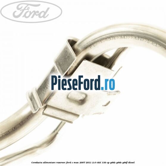 Conducta alimentare rezervor Ford C-Max 2007-2011 2.0 TDCi 133 cp Conducta alimentare rezervor Ford C-Max 2007-2011 2.0 TDCi 133 cp G6DC, G6DE, G6DF diesel