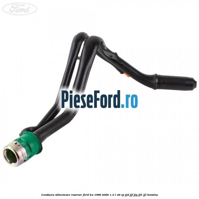 Conducta alimentare rezervor Ford Ka 1996-2008 1.3 i 49 cp JJD, JJF, JJG, JJH, JJL benzina