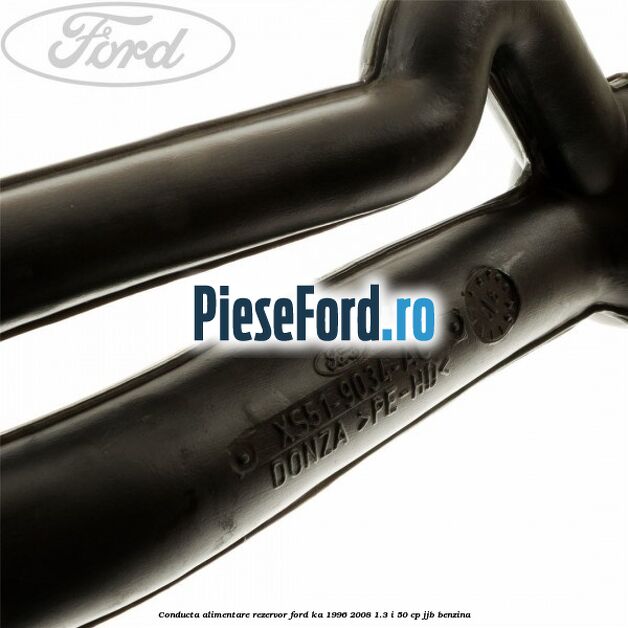 Conducta alimentare rezervor Ford Ka 1996-2008 1.3 i 50 cp JJB benzina