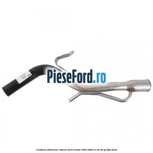 Conducta alimentare rezervor Ford Transit 2000-2006 2.0 DI 86 cp F3FA diesel