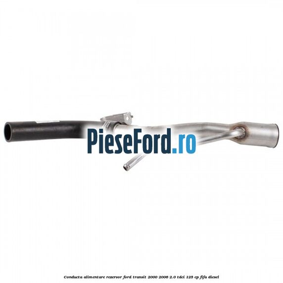 Conducta alimentare rezervor Ford Transit 2000-2006 2.0 TDCi 125 cp FIFA diesel
