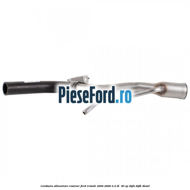 Conducta alimentare rezervor Ford Transit 2000-2006 2.4 DI 90 cp Conducta alimentare rezervor Ford Transit 2000-2006 2.4 DI 90 cp D2FA, D2FB diesel