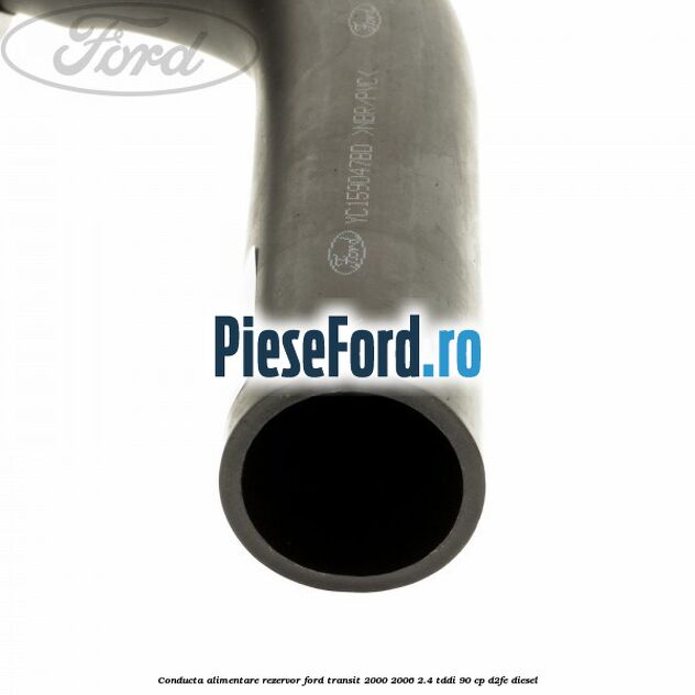 Conducta alimentare rezervor Ford Transit 2000-2006 2.4 TDdi 90 cp D2FE diesel