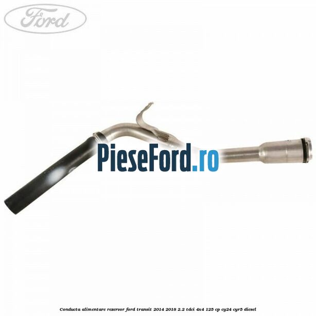 Conducta alimentare rezervor Ford Transit 2014-2018 2.2 TDCi 4x4 125 cp Conducta alimentare rezervor Ford Transit 2014-2018 2.2 TDCi 4x4 125 cp CY24, CYR5 diesel