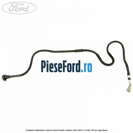 Conducta alimentare rezervor Ford Transit Connect 2013-2018 1.6 TDCi 115 cp T1GA diesel