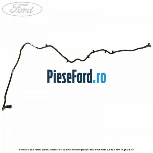 Conducta alimentare sistem combustibil 02/2007-08/2007 Ford Mondeo 2008-2014 1.8 TDCi 100 cp FFBA diesel