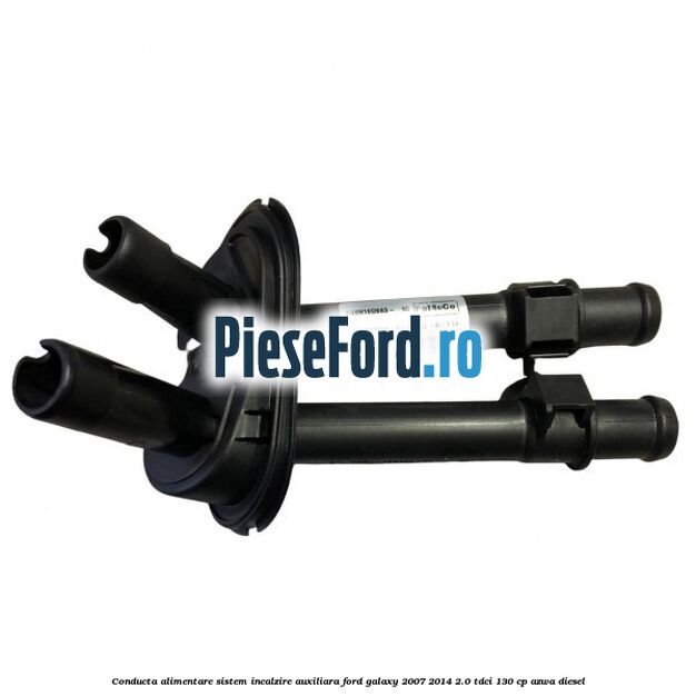 Conducta alimentare sistem incalzire auxiliara Ford Galaxy 2007-2014 2.0 TDCi 130 cp Conducta alimentare sistem incalzire auxiliara Ford Galaxy 2007-2014 2.0 TDCi 130 cp AZWA diesel