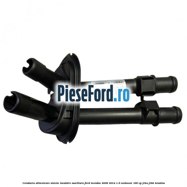 Conducta alimentare sistem incalzire auxiliara Ford Mondeo 2008-2014 1.6 EcoBoost 160 cp JTBA, JTBB benzina