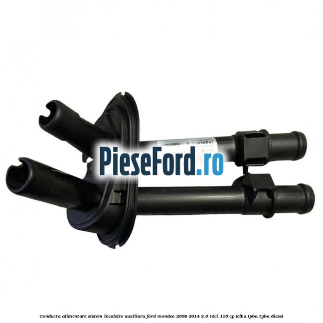 Conducta alimentare sistem incalzire auxiliara Ford Mondeo 2008-2014 2.0 TDCi 115 cp KLBA, LPBA, TYBA diesel