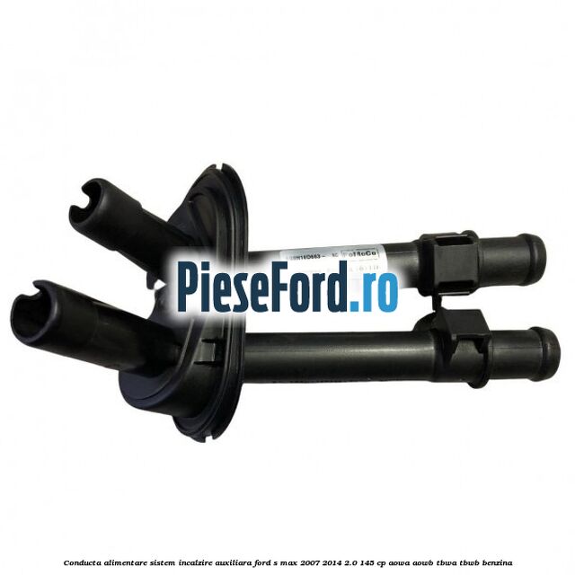 Conducta alimentare sistem incalzire auxiliara Ford S-Max 2007-2014 2.0 145 cp AOWA, AOWB, TBWA, TBWB benzina