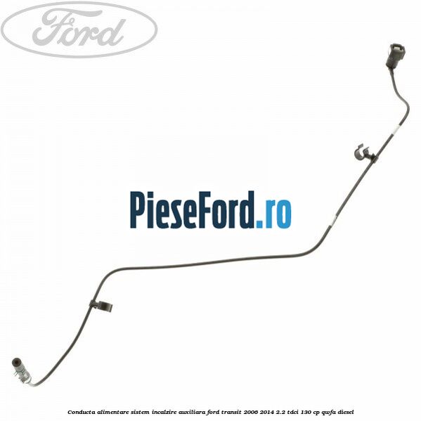 Conducta alimentare sistem incalzire auxiliara Ford Transit 2006-2014 2.2 TDCi 130 cp Conducta alimentare sistem incalzire auxiliara Ford Transit 2006-2014 2.2 TDCi 130 cp QWFA diesel