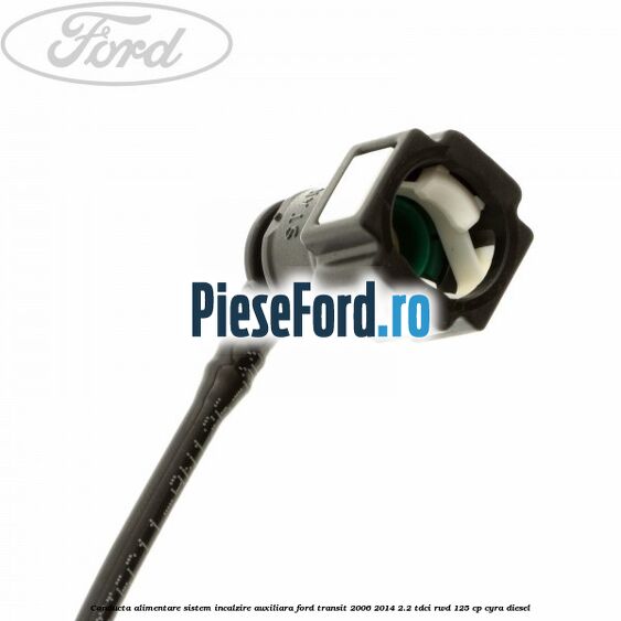 Conducta alimentare sistem incalzire auxiliara Ford Transit 2006-2014 2.2 TDCi RWD 125 cp CYRA diesel