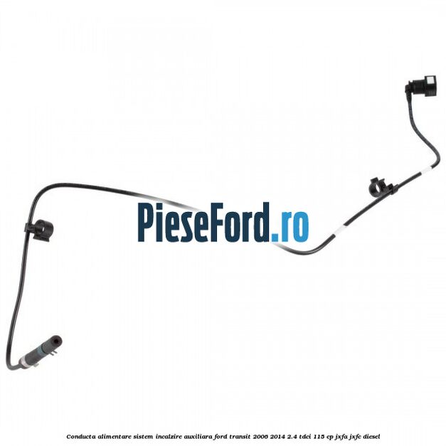 Conducta alimentare sistem incalzire auxiliara Ford Transit 2006-2014 2.4 TDCi 115 cp JXFA, JXFC diesel