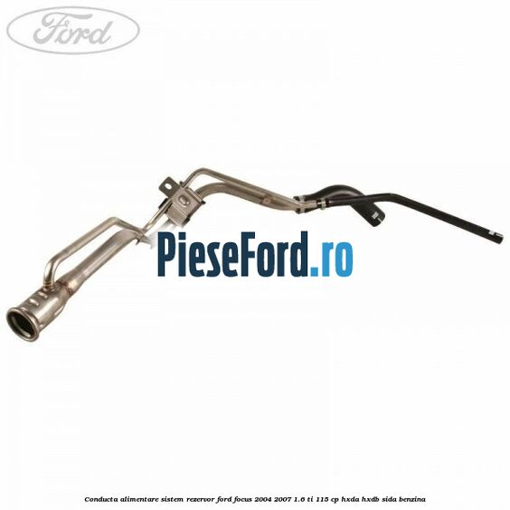 Conducta alimentare sistem rezervor Ford Focus 2004-2007 1.6 Ti 115 cp HXDA, HXDB, SIDA benzina