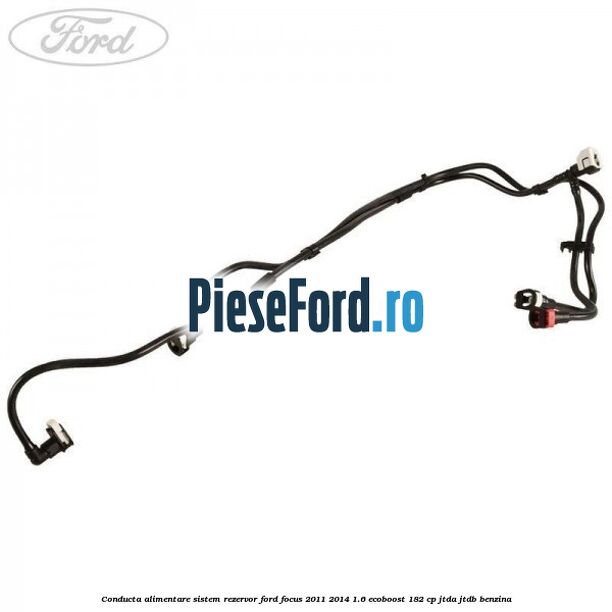 Conducta alimentare sistem rezervor Ford Focus 2011-2014 1.6 EcoBoost 182 cp JTDA, JTDB benzina