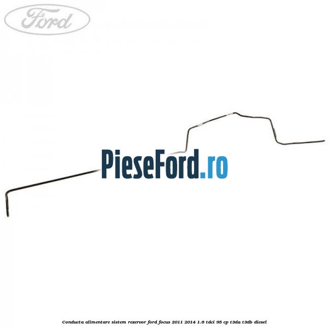 Conducta alimentare sistem rezervor Ford Focus 2011-2014 1.6 TDCi 95 cp T3DA, T3DB diesel
