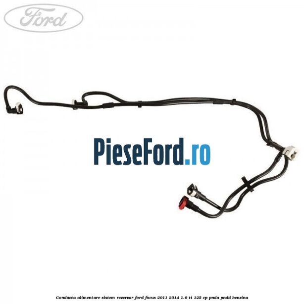 Conducta alimentare sistem rezervor Ford Focus 2011-2014 1.6 Ti 125 cp PNDA, PNDD benzina