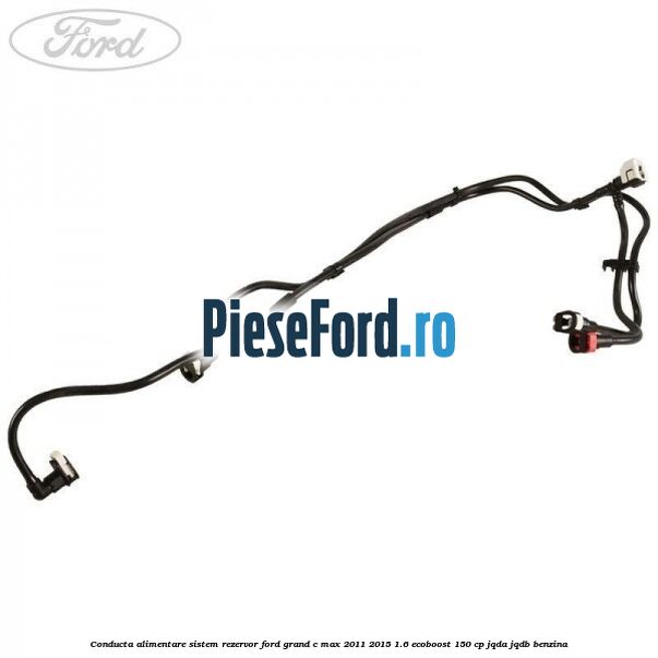 Conducta alimentare sistem rezervor Ford Grand C-Max 2011-2015 1.6 EcoBoost 150 cp Conducta alimentare sistem rezervor Ford Grand C-Max 2011-2015 1.6 EcoBoost 150 cp JQDA, JQDB benzina