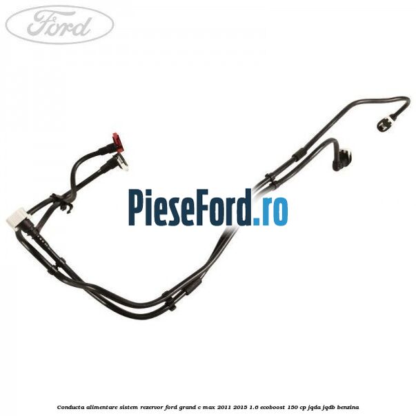 Conducta alimentare sistem rezervor Ford Grand C-Max 2011-2015 1.6 EcoBoost 150 cp Conducta alimentare sistem rezervor Ford Grand C-Max 2011-2015 1.6 EcoBoost 150 cp JQDA, JQDB benzina
