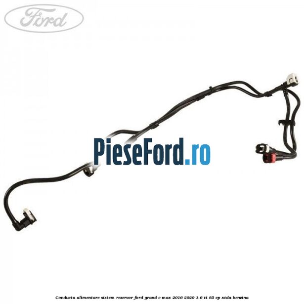 Conducta alimentare sistem rezervor Ford Grand C-Max 2016-2020 1.6 Ti 85 cp XTDA benzina