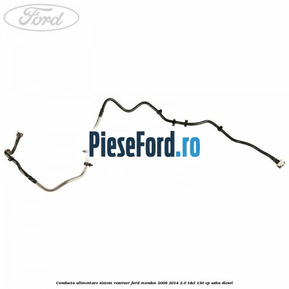 Conducta alimentare sistem rezervor Ford Mondeo 2008-2014 2.0 TDCi 130 cp AZBA diesel